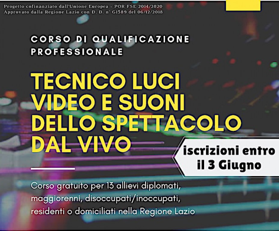 CORSO DI QUALIFICAZIONE PROFESSIONALE – Tecnico luci, video e suoni dello spettacolo dal vivo