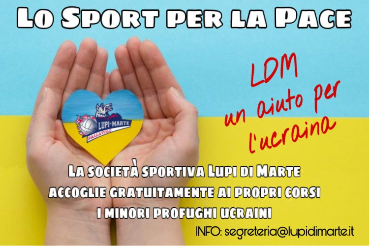 LO SPORT PER LA PACE – L’iniziativa dell’ASD Lupi di Marte a favore dei minori profughi ucraini